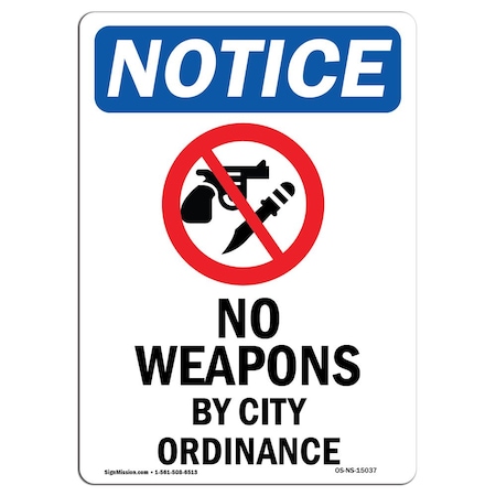 Signmission OSHA Sign, 18" H, 12" W, Rigid Plastic, No Weapons By City Ordinance Sign With Symbol, Portrait OS-NS-P-1218-V-15037